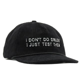 I Don't Do Drugs I Just Test Them