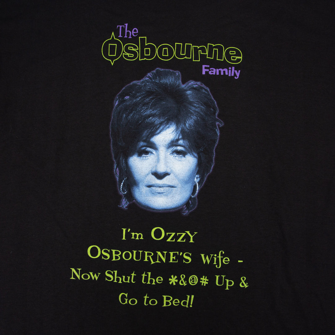 The Osbourne Family, Shannon, I'm Ozzy Osbourne's Wife. Now Shut The *&@# Up & Go To Bed!