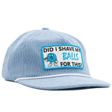 Did I Shave My Balls For This?